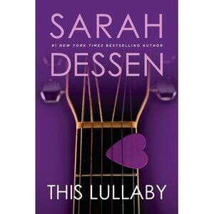 This Lullaby -- Sarah Dessen